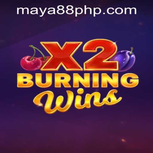 Discover the Thrills of BurningWinsX2 with Maya88 Philippines
