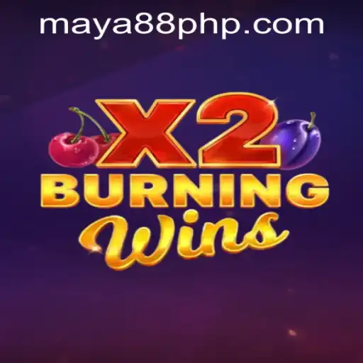 Discover the Thrills of BurningWinsX2 with Maya88 Philippines