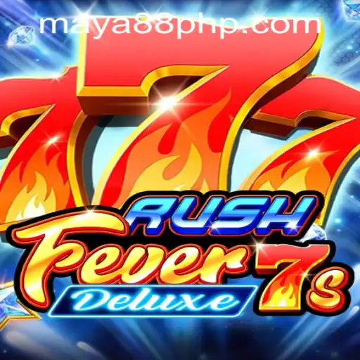 RushFever7sDeluxe: The Exciting World of Gaming Entertainment with Maya88 Philippines